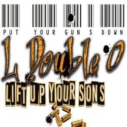Put Your Gun's Down Lift Up Your Sons