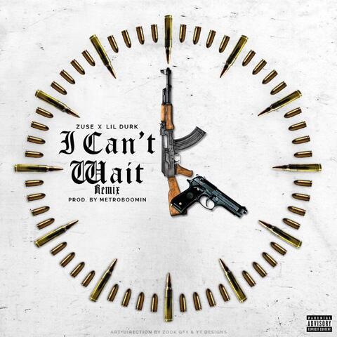 I Can't Wait (Remix) [feat. Lil Durk]