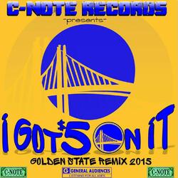 I Got 5 On It (Warriors Rise) [Golden State Remix 2015]