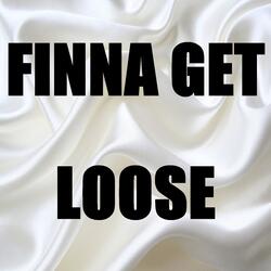 Finna Get Loose (In the Style of Puff Daddy & The Family & Pharell) [Karaoke Version]
