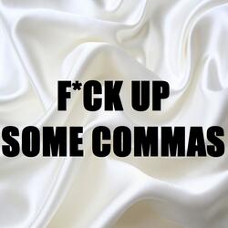 F*ck Up Some Commas (In the Style of Future) [Instrumental Version]