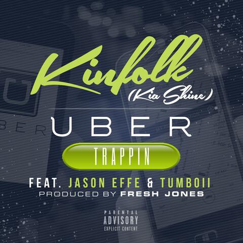 Uber Trappin (feat. Jason Effe & Tumboii)