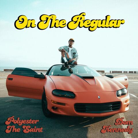 On the Regular (feat. Dom Kennedy)