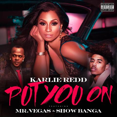 Put You On (feat. Mr. Vegas & Show Banga)