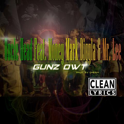 Gunz Owt (feat. Money Mark Diggla & Mr. Lee)