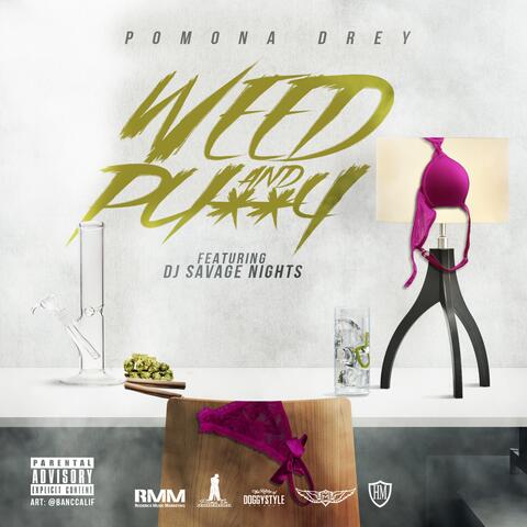 Weed & Pussy (feat. DJ Savage Nights)