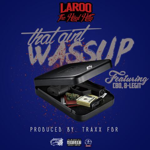 That Ain't Wussup (feat. C-Bo & B-Legit)