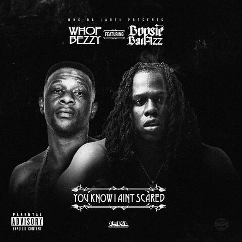 You Know I Ain't Scared (feat. Boosie Badazz)