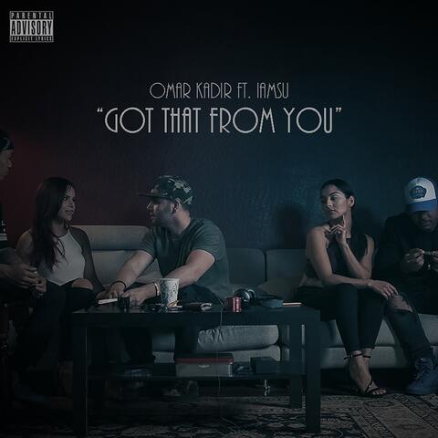 Got That from You (feat. Iamsu!)