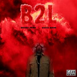 B2L (feat. Gucci Mane)