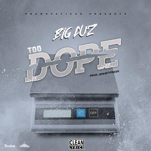 Too Dope