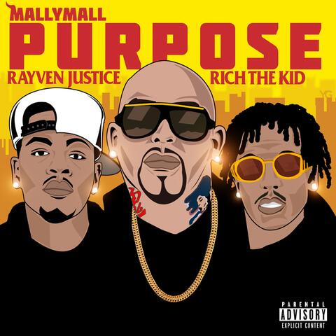 Purpose (feat. Rich The Kid & Rayven Justice)