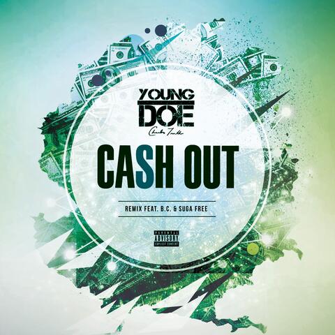 Cash Out (Remix) [feat. B.C. & Suga Free]