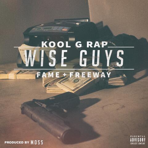 Wise Guys (feat. Lil Fame & Freeway)