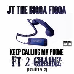 Keep Calling My Phone