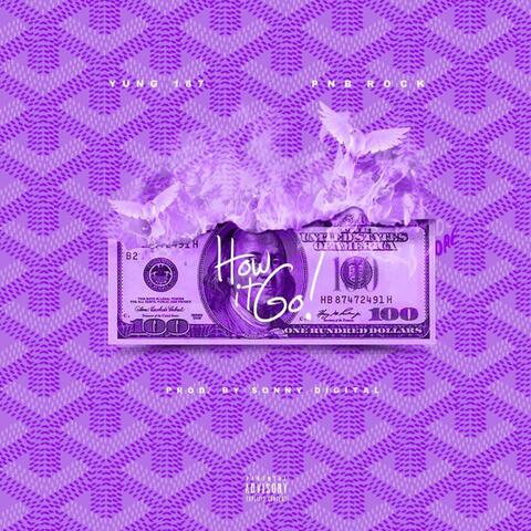 How It Go! (feat. PnB Rock)