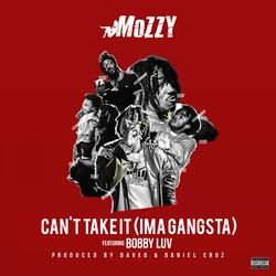 Can't Take It (Ima Gangsta)