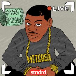 Money Mitchin' (Live)