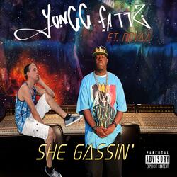 She Gassin'