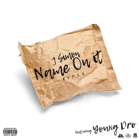 Name On It (Remix) [feat. Young Dro]