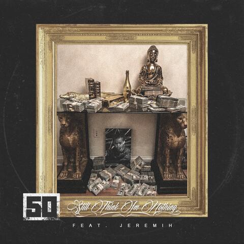 Still Think I'm Nothing (feat. Jeremih)