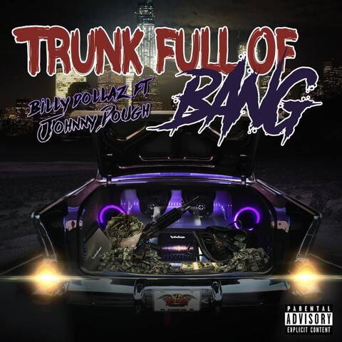 Trunk Full of Bang (feat. Johnny Dough)