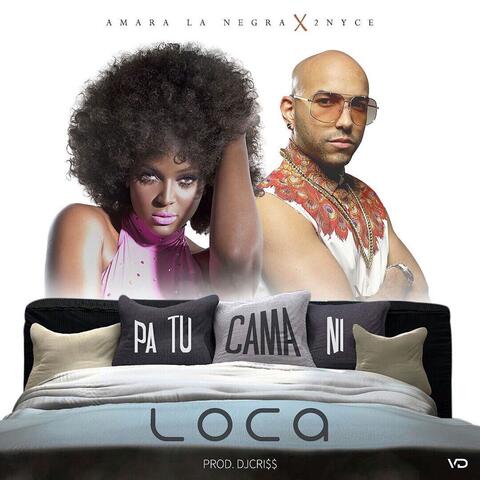 Pa Tu Cama Ni Loca (feat. 2Nyce)
