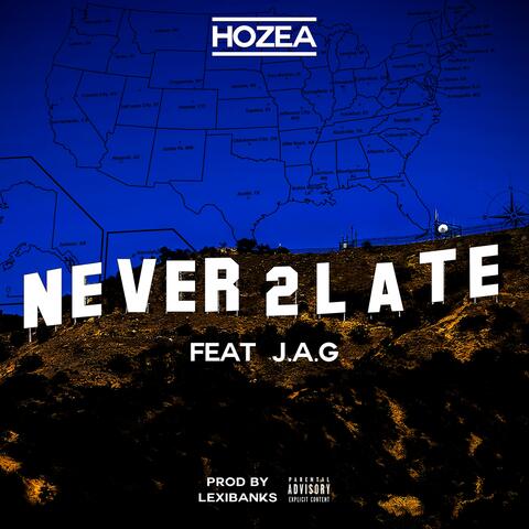 Never 2 Late (feat. J.A.G.)