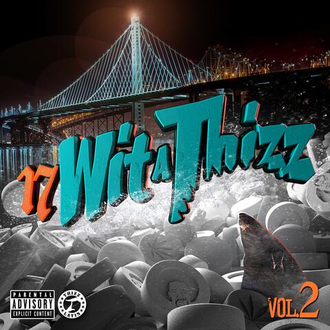 17 Wit a Thizz, Vol. 2