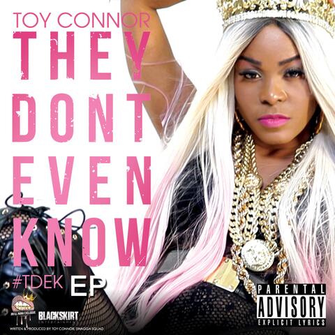 They Don't Even Know - EP