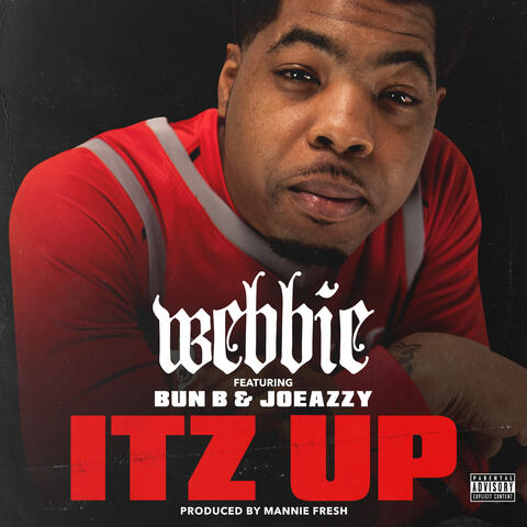 Itz Up (feat. Bun B & Joeazzy)