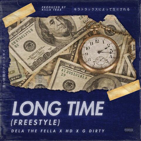 Long Time Freestyle (feat. HD & G Dirty)