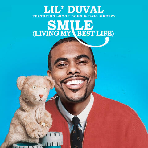 Smile (Living My Best Life) [feat. Snoop Dogg & Ball Greezy & Midnight Star]