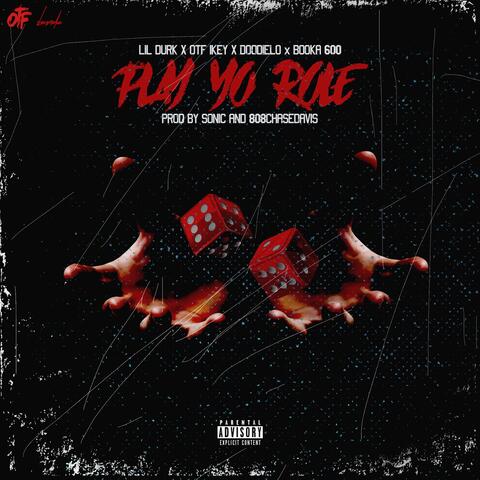 Play Yo Role (feat. Lil Durk, Booka600, Doodie Lo, OTF Ikey)