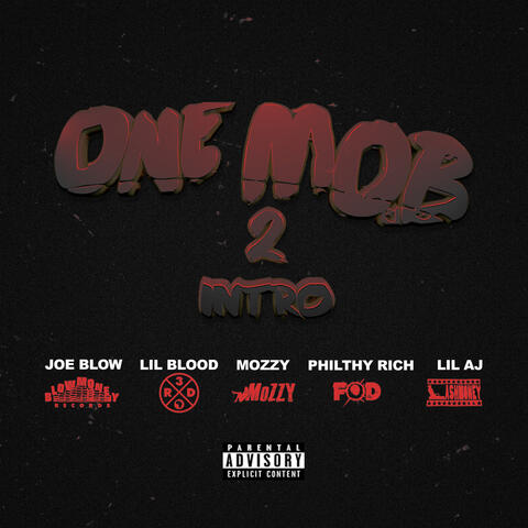 One Mob 2 Intro (feat. Lil Blood, Mozzy, Philthy Rich, & Lil Aj)