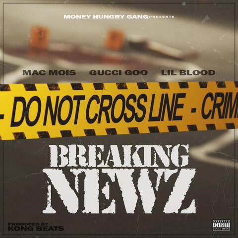 Breaking Newz (feat. Gucci Goo & Lil Blood)
