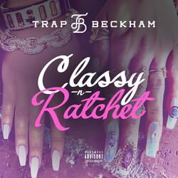 Classy N Ratchet
