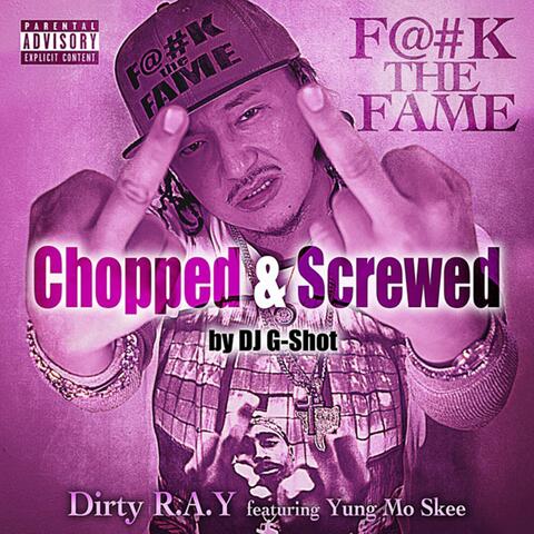 Fuck The Fame (Chopped & Screwed) [feat. Yung Mo Skee & Dj G-Shot]