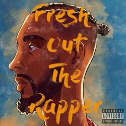 Fresh Out The Rapper