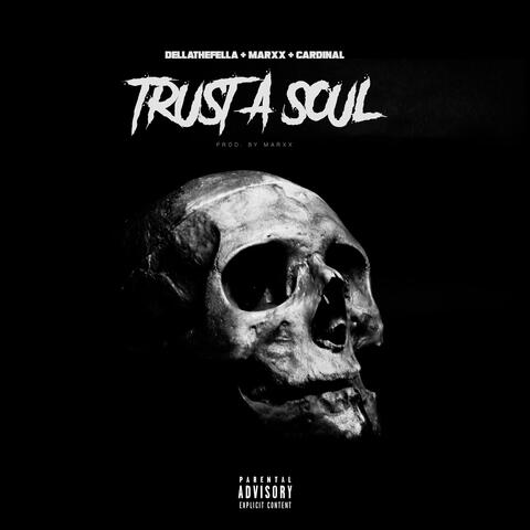 Trust a Soul (feat. Marxx)