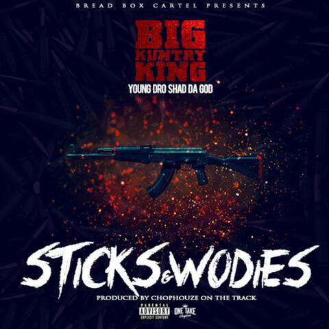 Sticks & Wodies (feat. Shad Da God & Young Dro)