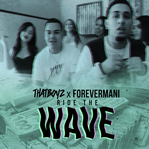 Ride That Wave (feat. Forevermani)