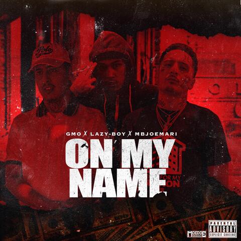 On My Name (feat. MbJoeMari)