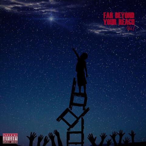 Far Beyond Your Reach, Vol. 1
