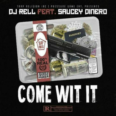 Come Wit It (feat. Saucey Dinero)