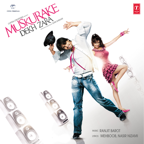 Muskurake Dekh Zara