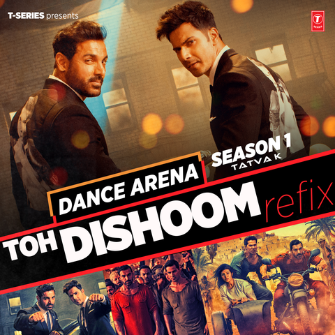 Toh Dishoom Refix (From "Dance Arena Season 1")