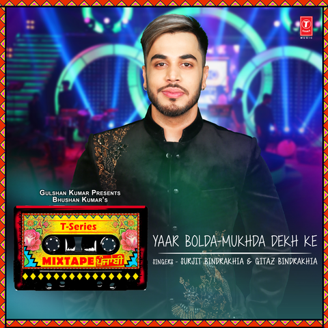 Yaar Bolda-Mukhda Dekh Ke (From "T-Series Mixtape Punjabi")