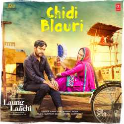 Chidi Blauri (From "Laung Laachi")