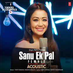 Sanu Ek Pal Acoustic - Female (From "T-Series Acoustics")